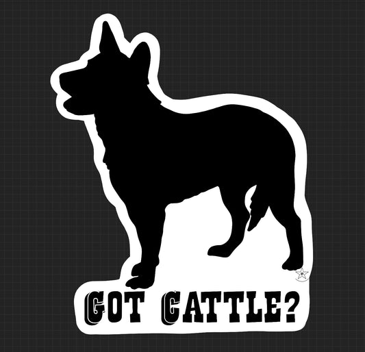 Sticker - Got Cattle Heeler