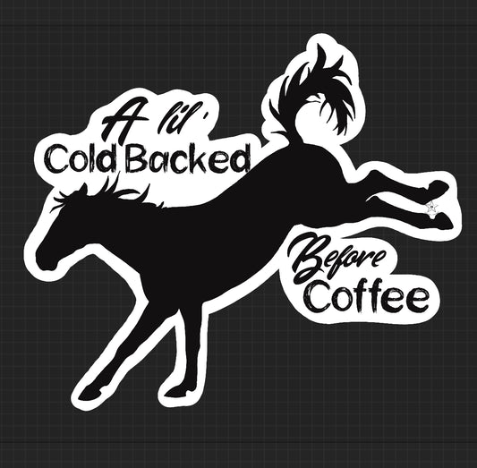 Stickers - Cold Backed Before Coffee